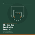 The Bed Bug Eradication Protocol