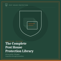 The Complete Pest House Protection Library