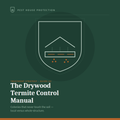 The Drywood Termite Control Manual
